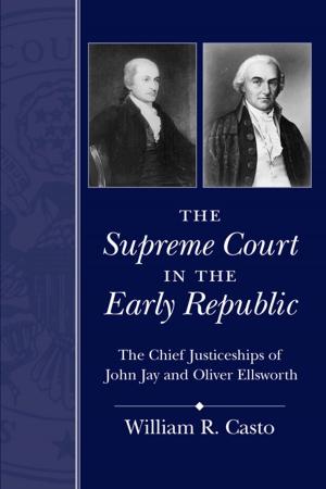Cover of the book The Supreme Court in the Early Republic by Johnson Hagood