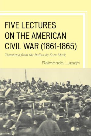Cover of the book Five Lectures on the American Civil War, 1861–1865 by Yashi Nozawa