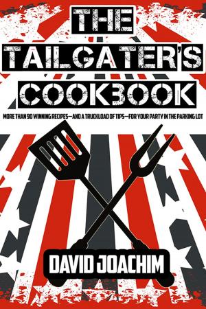 Cover of the book The Tailgater's Cookbook by Daniel Lance Wright