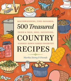 Cover of the book 500 Treasured Country Recipes from Martha Storey and Friends by Olwen Woodier