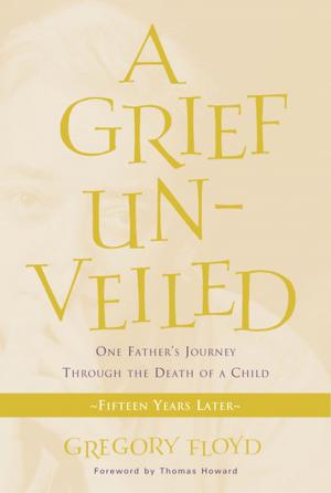 Cover of the book Grief Unveiled by Frederica Mathewes-Green