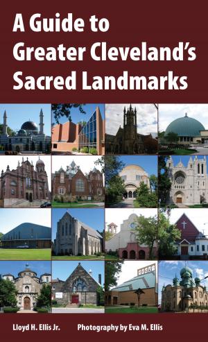 Cover of the book A Guide to Greater Cleveland's Sacred Landmarks by Bessie House-Soremekun