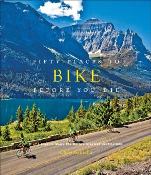 Cover of the book Fifty Places to Bike Before You Die by David Mann