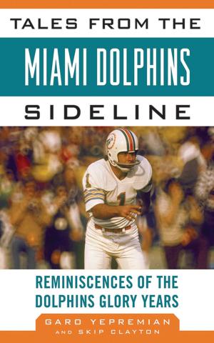 Cover of the book Tales from the Miami Dolphins Sideline by Rick Scoppe, Charlie Bennett