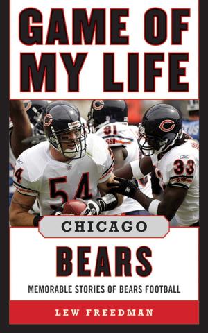 Cover of the book Game of My Life Chicago Bears by Rick Wallace Ph.D, Psy.D.
