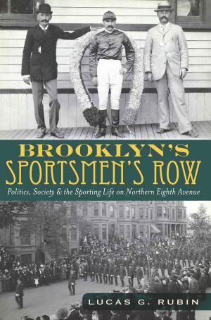 Cover of the book Brooklyn's Sportsmen's Row by Richard A. Santillán, Jorge Iber, Grace G. Charles, Alberto Rodríguez, Gregory Garrett