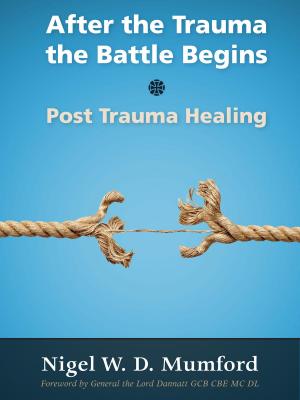 Book cover of After the Trauma the Battle Begins