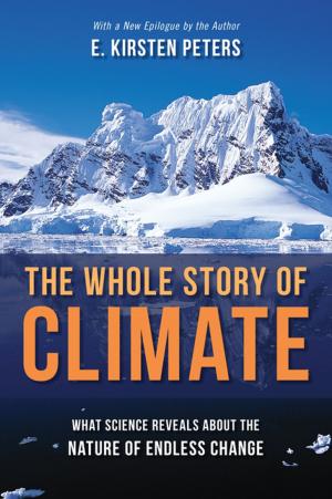 Cover of the book The Whole Story of Climate by Robert Boston