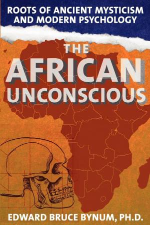 Cover of the book The African Unconscious by Don Berliner, Stanton Friedman