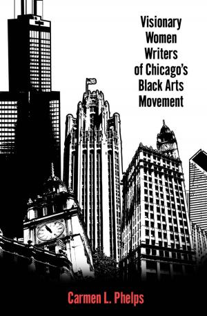 bigCover of the book Visionary Women Writers of Chicago's Black Arts Movement by 