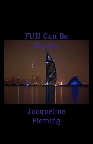 Cover of the book FUN Can Be Murder by FastPencil Premiere