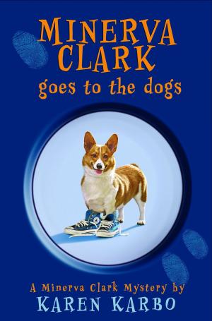 Book cover of Minerva Clark Goes to the Dogs