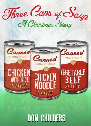 Cover of the book Three Cans of Soup by Ben Greenfield