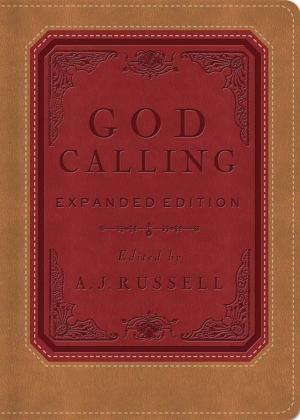 Cover of the book God Calling: Expanded Edition by Laurie Alice Eakes, Tracey V. Bateman