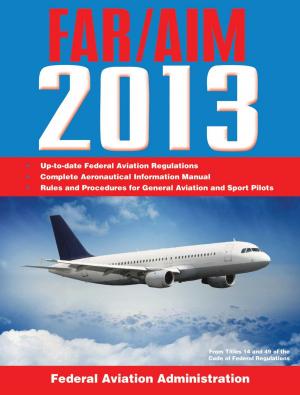 Cover of the book Federal Aviation Regulations/Aeronautical Information Manual 2013 by Arnie Kozak