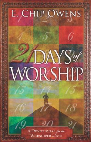 Cover of the book 21 Days of Worship by Steve Hill