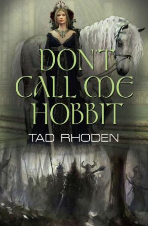 Cover of the book Don't Call Me Hobbit by Elliot Dennis