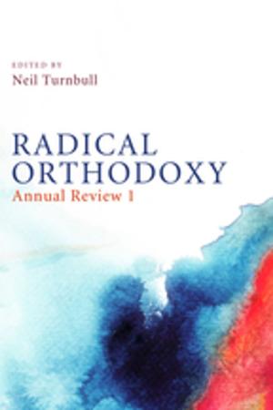 Cover of the book Radical Orthodoxy: Annual Review I by V. George Shillington