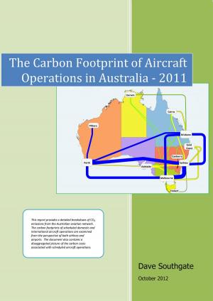 Book cover of The Carbon Footprint of Aircraft Operations In Australia - 2011