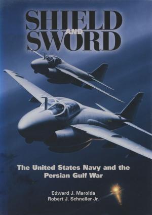 Book cover of Shield and Sword: The United States Navy and the Persian Gulf War
