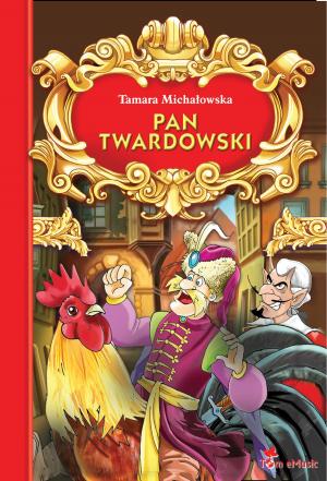 Cover of the book Pan Twardowski (Polish edition) wydanie ilustrowane by Tamara Michalowska