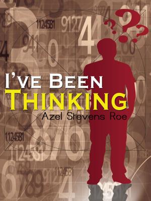 Cover of the book I've Been Thinking by Rishi Singh Gherwal