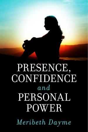 Book cover of Presence, Confidence and Personal Power