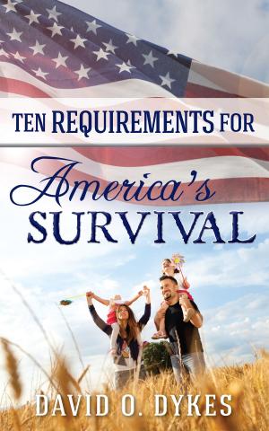 Cover of the book Ten Requirements for America's Survival by Jenny Wickford, Ester Svensson Ali