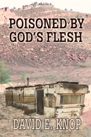 Cover of the book Poisoned by God's Flesh by Keri Salas, Walter Parmelee