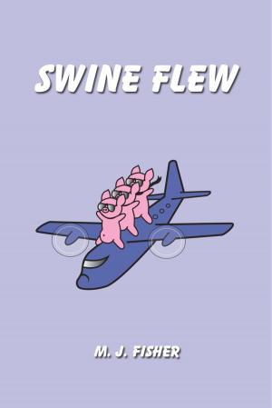 Cover of the book Swine Flew by Helena Toren