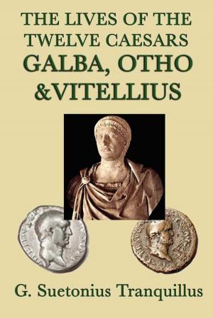 Book cover of The Lives of the Twelve Caesars: Galba, Otho, Vitellius