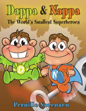 Book cover of DAPPA & NAPPA: The World's Smallest Superheroes