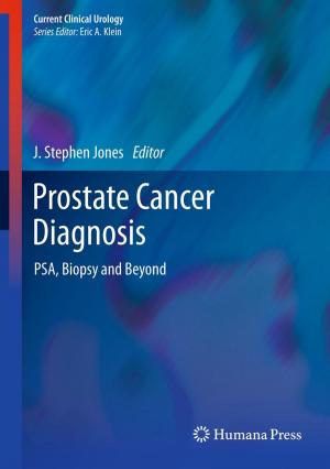 Cover of the book Prostate Cancer Diagnosis by JaVed I. Khan, Thomas J. Kennedy, Donnell R. Christian, Jr.