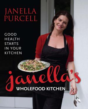 Cover of the book Janella's Wholefood Kitchen by Steve Otton, Jennifer Castles