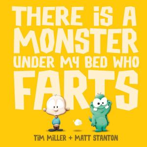 Book cover of There is a Monster Under My Bed Who Farts
