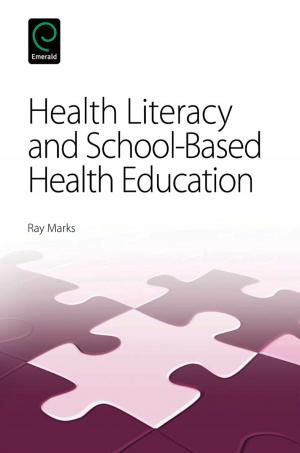Cover of the book Health Literacy and School-Based Health Education by Aard Groen, Gary Cook, Aard Groen, Gary Cook, Peter van der Sijde