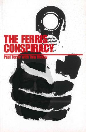 Cover of the book The Ferris Conspiracy by Bernard O'Mahoney, Mick McGovern