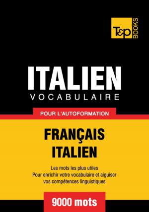 Cover of Vocabulaire Français-Italien pour l'autoformation. 9000 mots