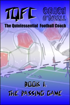 Cover of the book TQFC Book 1: The Passing Game by David Edgar; Scot Van den Akker