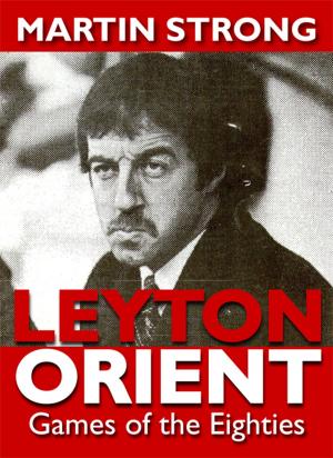 Book cover of Leyton Orient Games of the Eighties