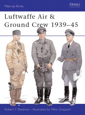 Cover of the book Luftwaffe Air & Ground Crew 1939–45 by R.G. Waldeck