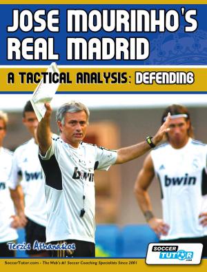 Cover of the book Jose Mourinho's Real Madrid - A Tactical Analysis: Defending by Jon Moreno, Jose A. Fernandez Lopez