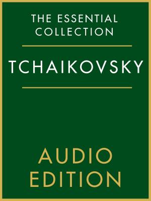 Book cover of The Essential Collection: Tchaikovsky