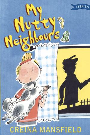 Cover of the book My Nutty Neighbours by Siobhán Parkinson