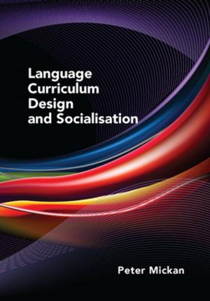Cover of the book Language Curriculum Design and Socialisation by HAN, ZhaoHong, CADIERNO, Teresa