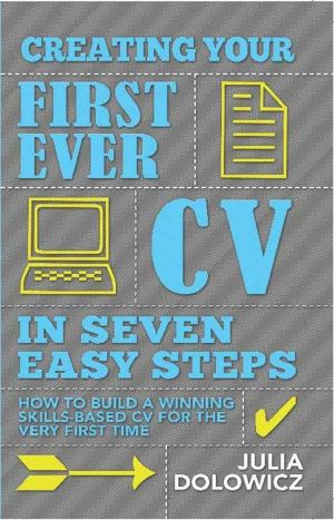 Cover of Creating Your First Ever CV In Seven Easy Steps