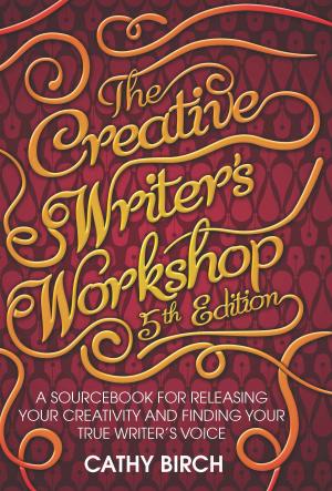 Cover of the book The Creative Writer's Workshop, 5th Edition by Geoffrey Budworth