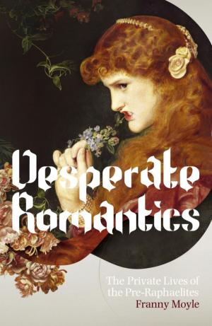 Cover of the book Desperate Romantics by Lesley Bown