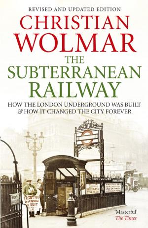 Cover of the book The Subterranean Railway by Franz-Olivier Giesbert