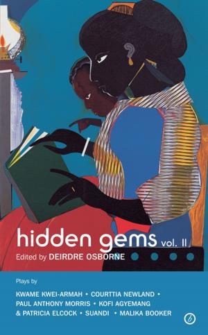 Cover of the book Hidden Gems Volume II: Contemporary Black British Plays by Geoffrey Gibson